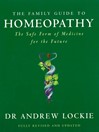 The Family Guide to Homeopathy (eBook): The Safe Form of Medicine for the Future